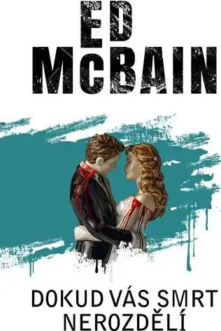 Dokud vás smrt nerozdělí - Ed McBain