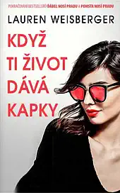 Když ti život dává kapky - Lauren Weisberger