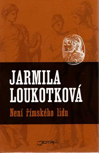 Není římského lidu - Jarmila Loukotková ( bazarové zboží )