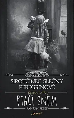 Sirotčinec slečny Peregrinové: Kniha pátá - Ptáčí sněm - Ransom Riggs