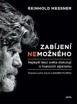 Zabíjení nemožného - Reinhold Messner