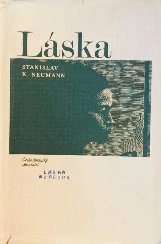 Láska - Stanislav Kostka Neumann /bazarové zboží/
