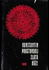 Zlatá růže - Konstantin Paustovskij /bazarové zboží/