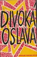 Divoká oslava - Adriaan van der Veen /bazarové zboží/