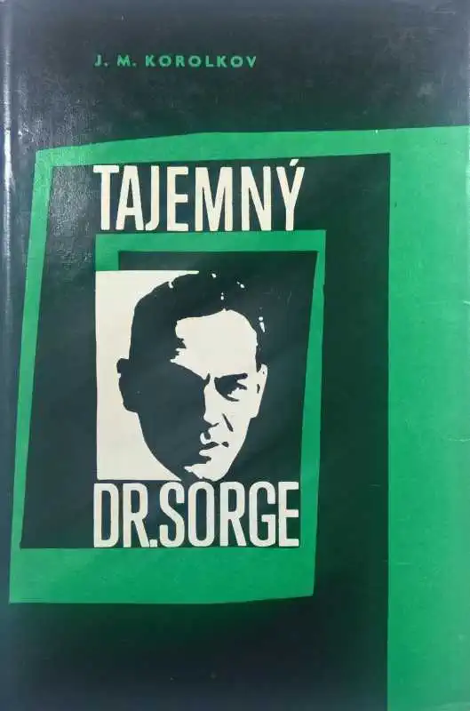 Tajemný dr. Sorge - Jurij Korolkov /bazarové zboží/