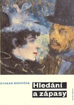 Hledání a zápasy - Otakar Mrkvička /bazarové zboží/
