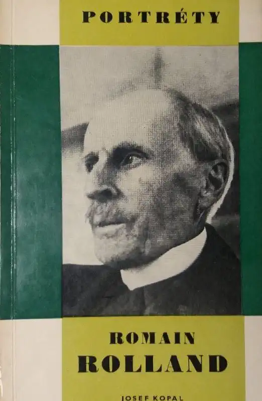 Portréty - Romain Rolland - Josef Kopal /bazarové zboží/