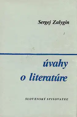 Úvahy o literatúre - Sergej Zalygin /bazarové zboží/