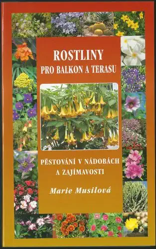 Rostliny pro balkon a terasu - Marie Musilová