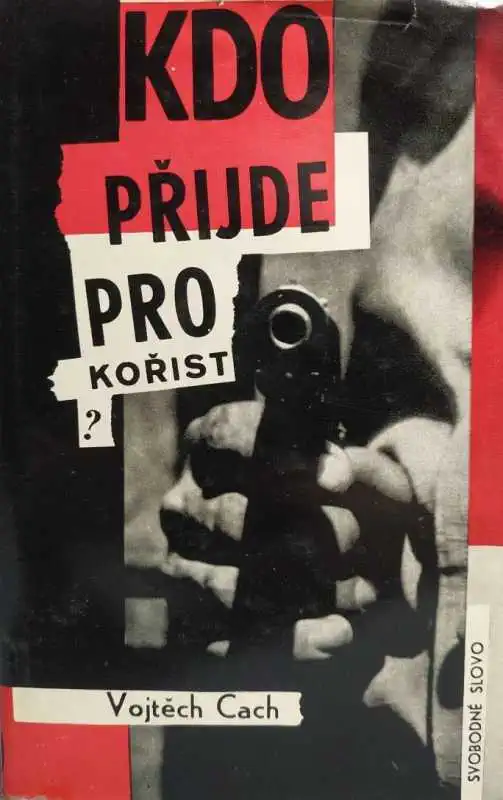 Kdo přijde pro kořist? - Vojtěch Cach /bazarové zboží/