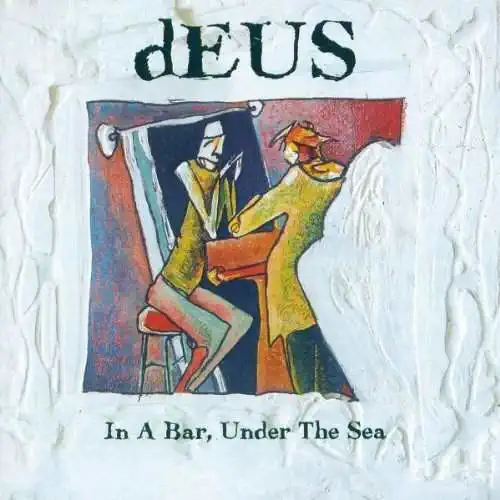 dEUS - In A Bar, Under The Sea - CD /plast/