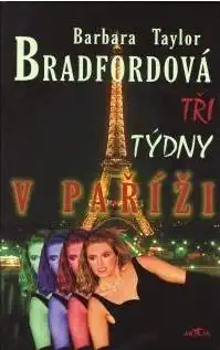 Tři týdny v Paříži - Barbara Taylor Bradfordová