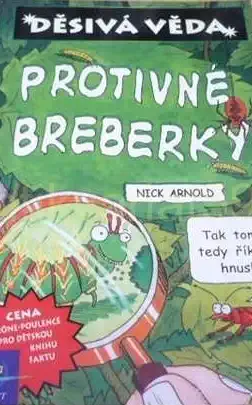 Děsivá věda - Protivné breberky - Nick Arnold