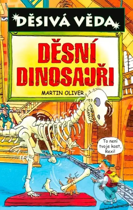 Děsivá věda - Děsní dinosauři - Martin Oliver