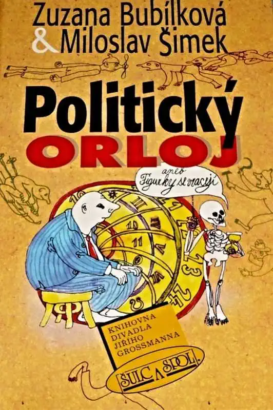 Politický orloj aneb Figurky se vracejí - Zuzana Bubílková a Miloslav Šimek/bazarové zboží/ s podpisem p.Šimka a paní Bubílkové