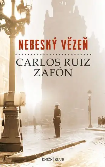 Nebeský vězeň - Carlos Ruiz Zafón