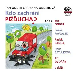 Kdo zachrání Pižďucha? - Jan a Zuzana Onderovi - CD /karton obal/