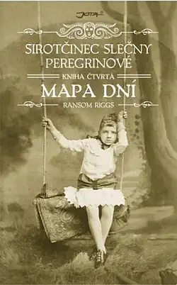 Sirotčinec slečny Peregrinové 4: Mapa dní - Ransom Riggs
