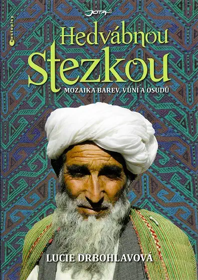 Hedvábnou stezkou - Lucie Drbohlavová