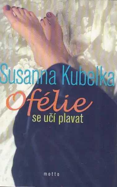 Ofélie se učí plavat - Susanna Kubelka /bazarové zboží/