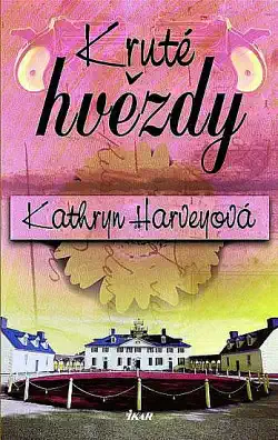 Kruté hvězdy - Kathryn Harveyová
