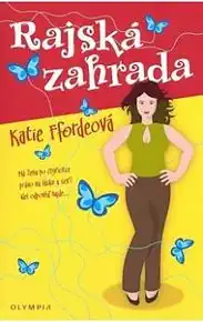 Rajská zahrada - Katie Ffordeová