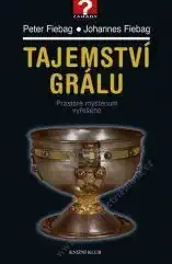 Tajemství grálu - Peter Feibag, Johannes Fiebag