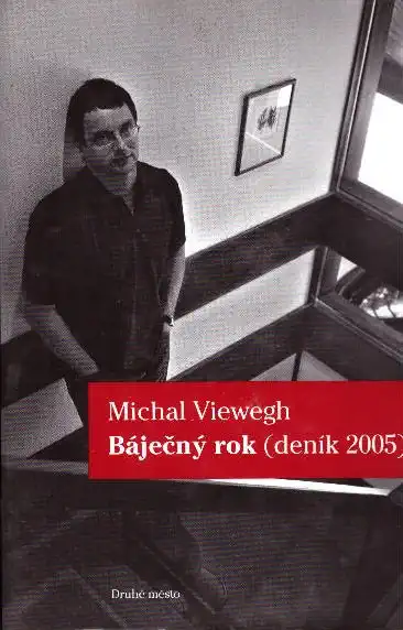 Báječný rok - deník 2005 - Michal Viewegh /bazarové zboží/