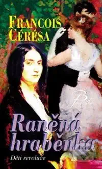 Raněná hraběnka - Francois Cérésa