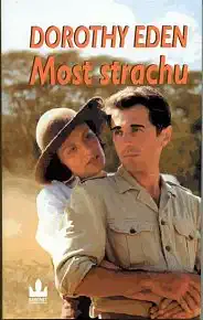 Most strachu - Dorothy Eden /bazarové zboží/