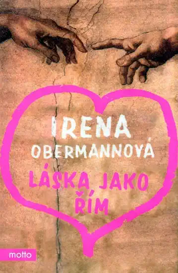 Láska jako Řím - Irena Obermannová