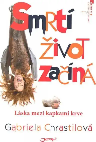 Smrtí život začíná - Gabriela Chrastilová /bazarové zboží/