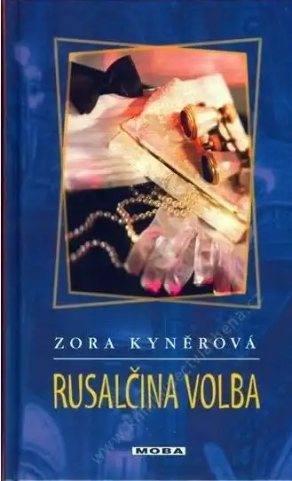 Rusalčina volba - Zora Kyněrová