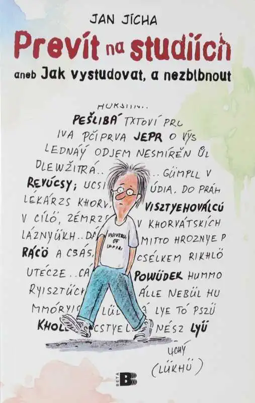 Prevít na studiích aneb Jak vystudovat, a nezblbnout - Jan Jícha