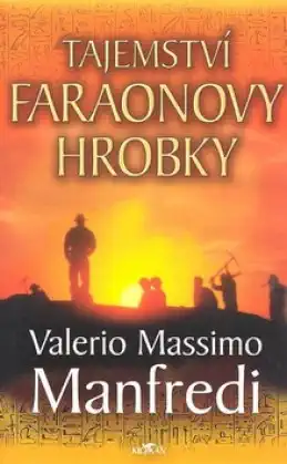 Tajemství Faraonovy hrobky - Valerio Massino Manfredi