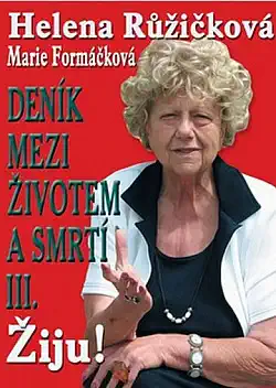 Deník mezi životem a smrtí III. - Helena Růžičková a Marie Formáčková /bazarové zboží/