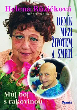 Deník mezi životem a smrtí - Helena Růžičková a Marie Formáčková /bazarové zboží/