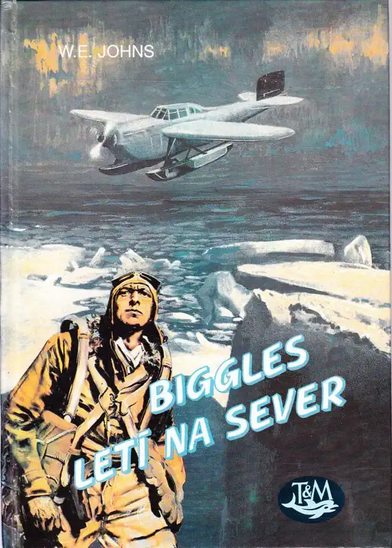 Biggles letí na sever - W.E. Johns /bazarové zboží/