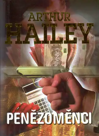 Penězoměnci - Arthur Hailey /bazarové zboží/