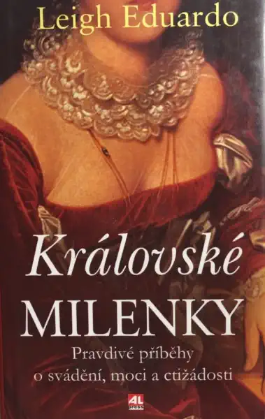 Královské milenky - Leigh Eduardo /bazarové zboží/