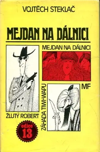 Mejdan na dálnici - Vojtěch Steklač /bazarové zboží/