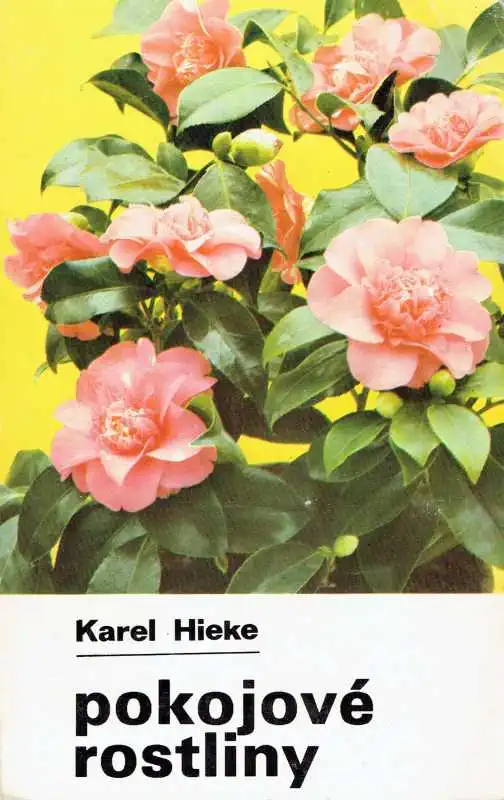 Pokojové rostliny - Karel Hieke /bazarové zboží/