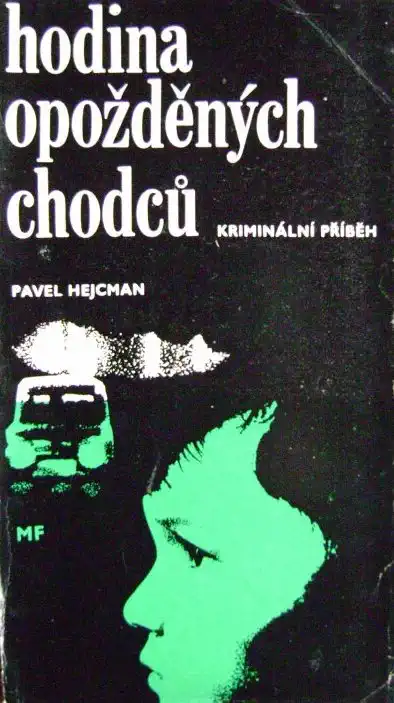 Hodina opožděných chodců - Pavel Hejcman /bazarové zboží/