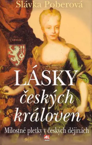 Lásky českých královen - Slávka Poberová