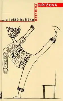 ...a ještě kafíčko - Kateřina Křížová /bazarové zboží/