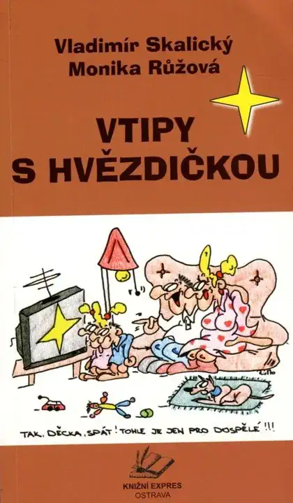 Vtipy s hvězdičkou - Vladimír Skalický, Monika Růžová /bazarové zboží/