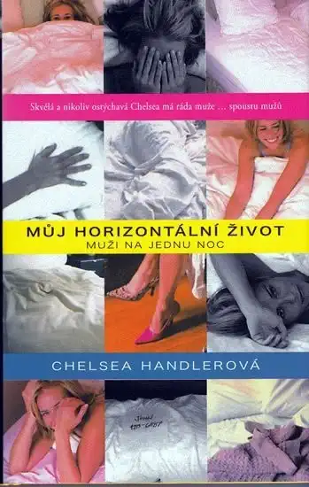 Můj horizontální život - Chelsea Handlerová /bazarové zboží/