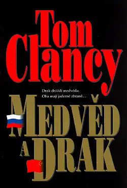 Medvěd a drak - Tom Clancy /bazarové zboží/
