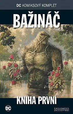 DC komiksový komplet - Bažináč - Kniha první -  Alan Moore & Len Wein/bazarové zboží/