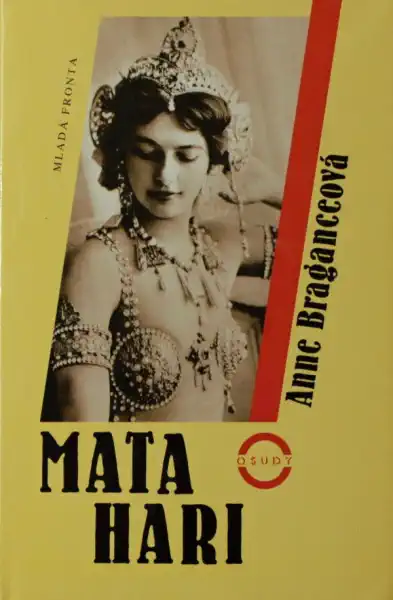 Mata Hari - Anne Braganceová /bazarové zboží/